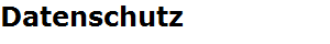 Datenschutz