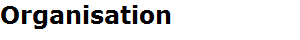 Organisation